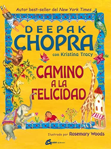 Camino a la felicidad [Hardcover] Chopra, Deepak and Tracy, Kristina
