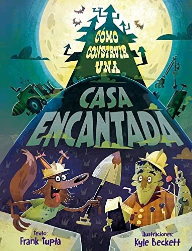 Cómo construir una casa encantada [Hardcover] Tupta, Frank and Beckett, Kyle