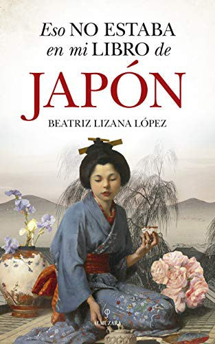 Eso no Estaba en Mi Libro de Japón [Paperback] Beatriz Lizana López