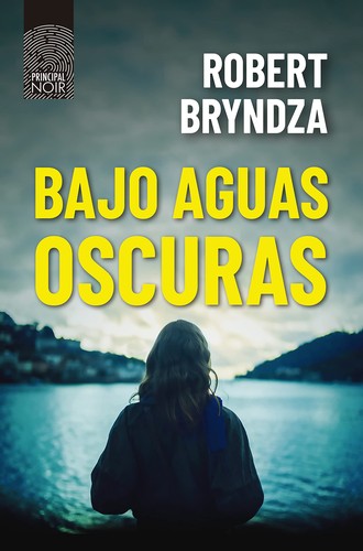 Bajo aguas oscuras [Paperback] Bryndza, Robert