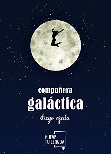 COMPAÑERA GALACTICA [Paperback] Ojeda, Diego