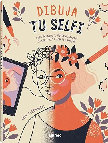Dibuja tu selfi [Paperback] BLACKWELL, AMY