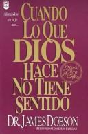 CUANDO LO QUE DIOS HACE NO TIENE SENTIDO GRANDE: When God Doesn't Make Sense [Paperback] DR. JAMES BODSON