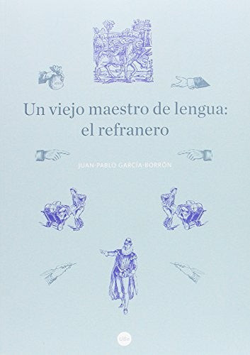 UN VIEJO MAESTRO DE LENGUA. EL REFRANERO