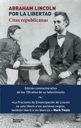 Abraham Lincoln. Por La Libertad: Citas Republicanas [Paperback] Lincoln, Abraham