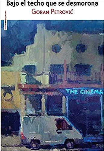 Bajo el techo que se desmorona [Paperback] Petrovic, Goran and Dubravka Sužnjević