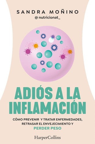 Adiós a la inflamación [Paperback] Moñino, Sandra
