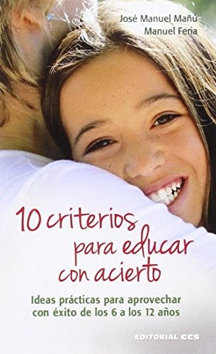10 criterios para educar con acierto [Paperback] Mañú Noáin, José Manuel