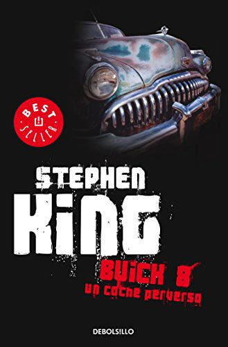 Buick 8: Un coche perverso [Paperback] Stephen King