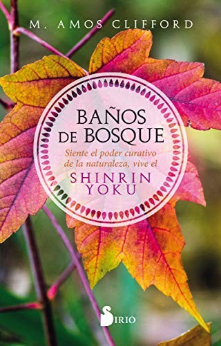 Baños de bosque (Spanish Edition) [Paperback] M. Amos Clifford