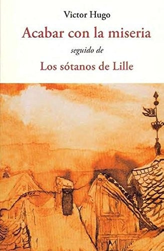 ACABAR CON LA MISERIA [Paperback] HUGO, VICTOR