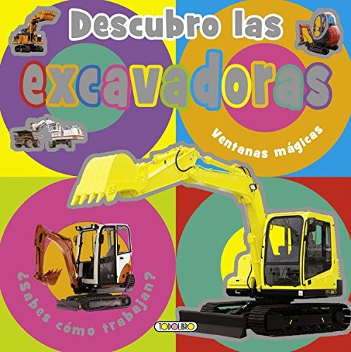 Descubro las excavadoras / Ventanas mágicas / Pd.