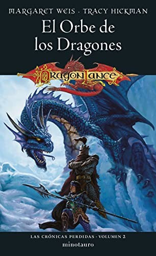 Crónicas perdidas Nº 02/03 El Orbe de los Dragones [Paperback] Weis / Tracy Hickman, Margaret
