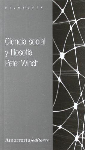 CIENCIA SOCIAL Y FILOSOFIA [Paperback] PETER WINCH