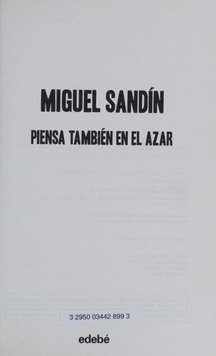 PIENSA TAMBIEN EN EL AZAR [Hardcover] Sandín, Miguel