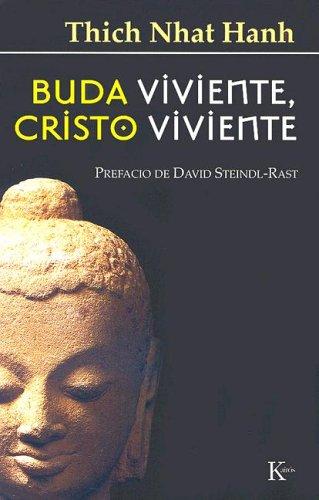 Buda viviente, Cristo viviente: Prólogo de David Steindl-Rast [Paperback] Thich Nhat Hanh