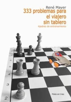 333 PROBLEMAS PARA EL VIAJERO SIN TABLERO [Paperback] MAYER, RENE