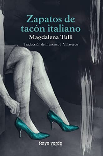 Zapatos de tacón italiano [Paperback] Tulli, Magdalena