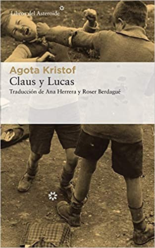 Claus y Lucas [Paperback] Kristof, Agota