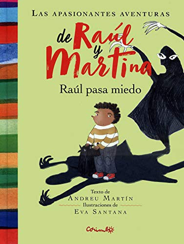 Apasionantes aventuras de Raúl y Martina, Las. Raúl pasa miedo [Hardcover] Martín, Andreu and Santana, Eva