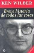 Breve Historia de Todas las Cosas (Portada Puede Variar) [Paperback] Ken Wilber
