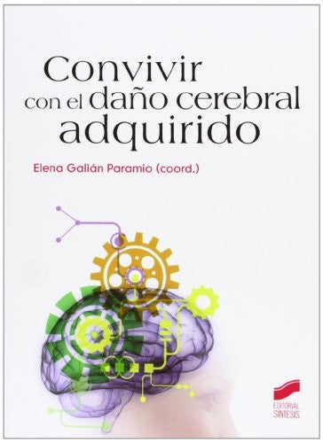 Convivir con el daño cerebral adquirido [Paperback] Galian Paramio, Elena