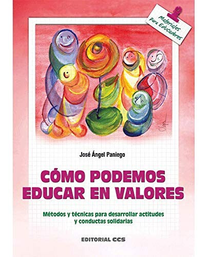 Cómo podemos educar en valores - 5ª edición [Paperback] Paniego, Jose