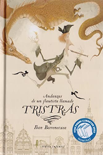 Andanzas de un flautista llamado Tristrás [Hardcover] Barrenetxea, Iban