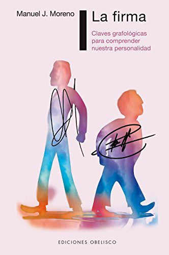 La firma (Portada puede variar): Claves grafológicas para comprender nuestra personalidad [Paperback] Manuel J. Moreno