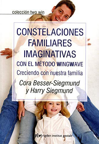 Constelaciones familiares imaginativas con el método wingwave [Paperback] Besser-Siegmund, Cora and Siegmund, Harry