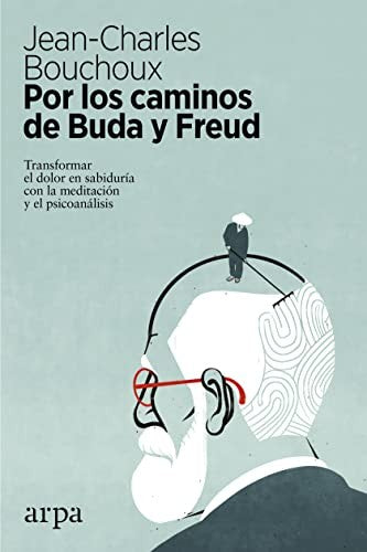 Por los caminos de Buda y Freud [Paperback] Bouchoux, Jean-Charles