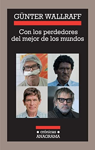 Con los perdedores del mejor de los mundos [Paperback] Wallraff, Günter