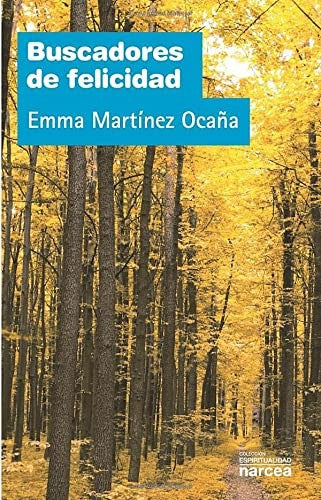 Buscadores de felicidad (Spanish Edition) [Paperback] Martínez Ocaña, Emma