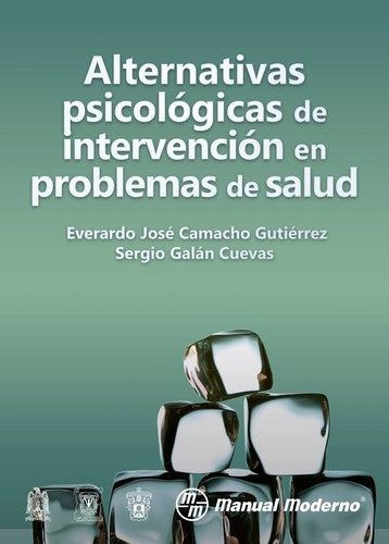 Alternativas psicológicas de intervención en problemas de salud [Paperback] Camacho Gutiérrez, Everardo José and Galán Cuevas, Sergio