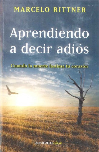 Aprendiendo a decir adiós (Edición de aniversario)