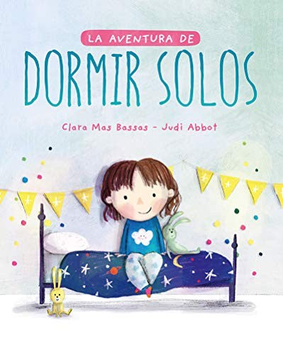 Aventura de Dormir Solos, La [Hardcover] Mas Bassas, Clara and Abbot, Judi
