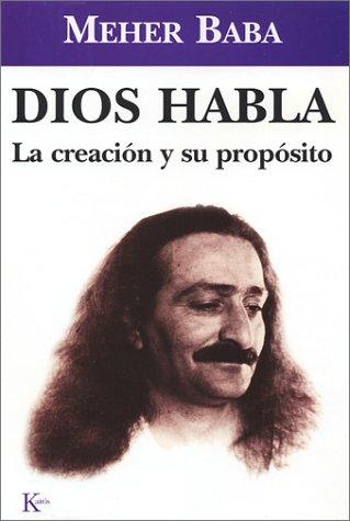 Dios Habla (Portada Puede Variar): La creación y su propósito [Paperback] Meher Baba