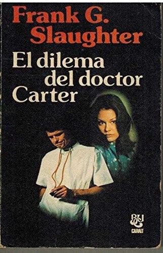 DILEMA DEL DR.CARTER, EL [Paperback]