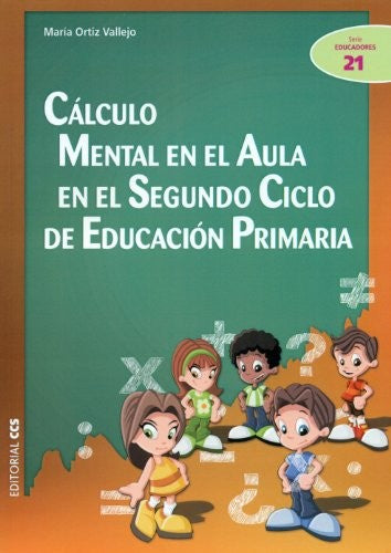 Calculo mental en el aula en el segundo ciclo de educación [Paperback] Ortiz Vallejo, María Del Sagrado C.