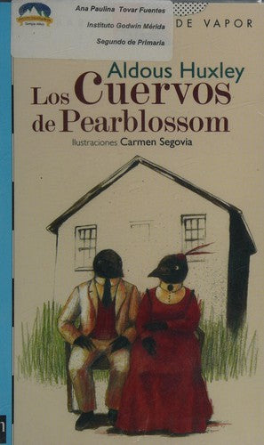 CUERVOS DE PEARBLOSSOM, LOS [Paperback] Huxley, Aldous and Segovia Moreno, Carmen