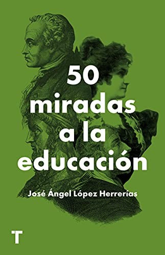 50 miradas a la educación [Paperback] López Herrerías, José Ángel
