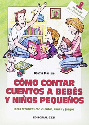 Como contar cuentos a bebes y niños pequeños [Paperback] Montero Torres, Beatriz