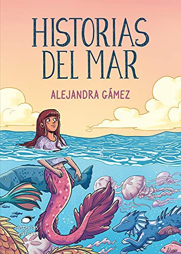 Historias del mar [Hardcover] Gámez, Alejandra