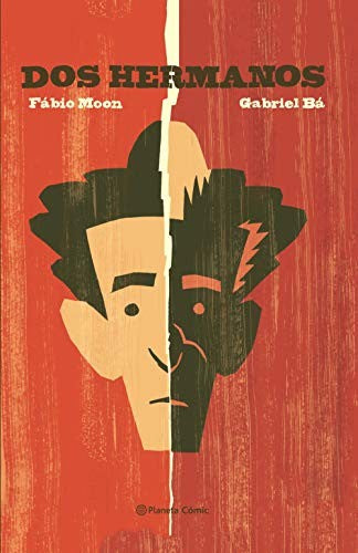 Dos hermanos (Novela gráfica) [Hardcover] Moon, Fábio; Bá, Gabriel and Bentz, Nacho
