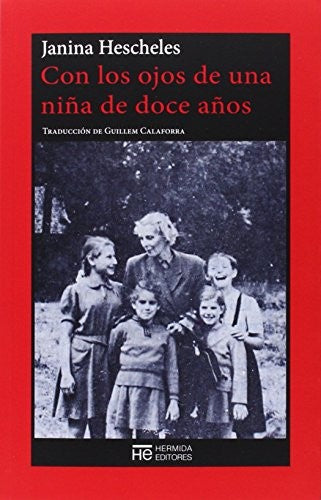 Con Los Ojos De Una Niña De Doce Años [Paperback] Hescheles, Janina and Calaforra, Guillem