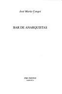 ?Bar de anarquistas (?Narrativa) [Paperback] Conget, José María