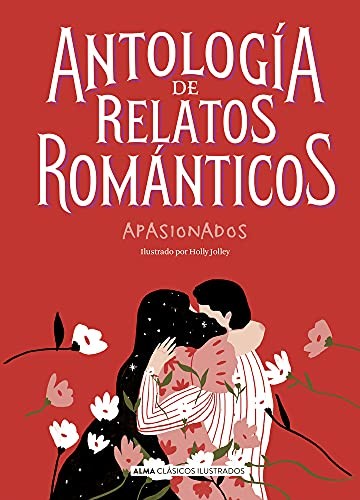 Antología de Relatos Románticos Apasionados [Hardcover] Chéjov, Antón Pávlovich; Shelley, Mary and Quiroga, Horacio