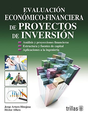 Evaluación Económico Financiera De Proyectos De Inversion [Paperback] Hinojosa, Jorge Arturo