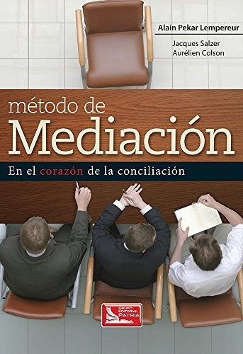 Método de mediación. En el corazón de la conciliación [Paperback] Pekar, A.
