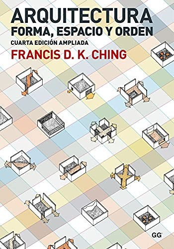 Arquitectura. Forma, espacio y orden [Paperback] Ching, Francis D.K.